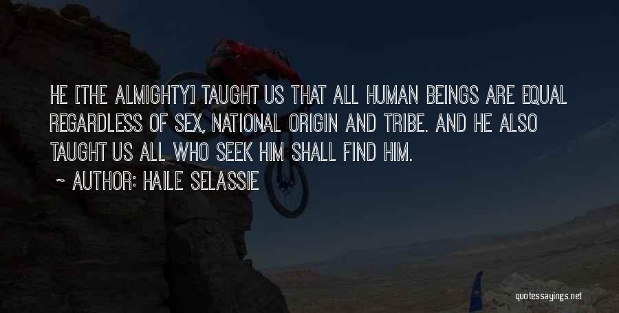 All Human Are Equal Quotes By Haile Selassie