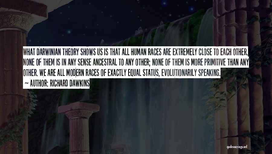 All Human Are Equal Quotes By Richard Dawkins