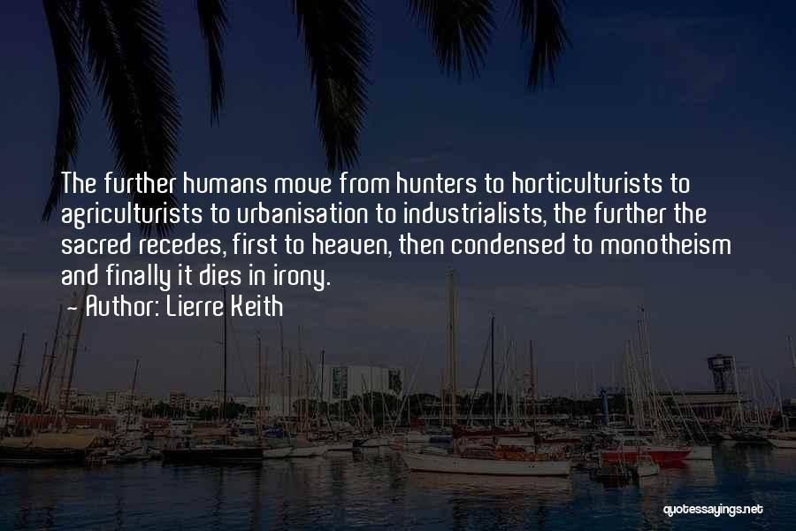 All Humans Are Sacred Quotes By Lierre Keith