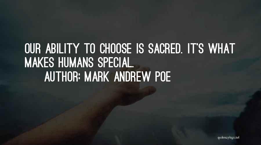 All Humans Are Sacred Quotes By Mark Andrew Poe