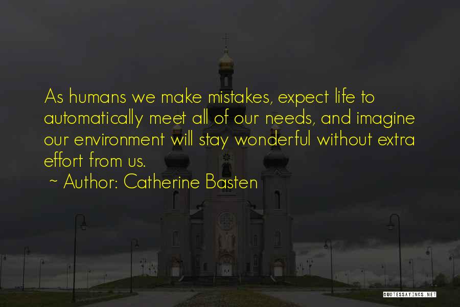 All Humans Quotes By Catherine Basten