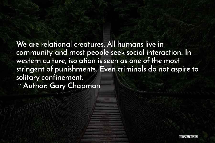 All Humans Quotes By Gary Chapman