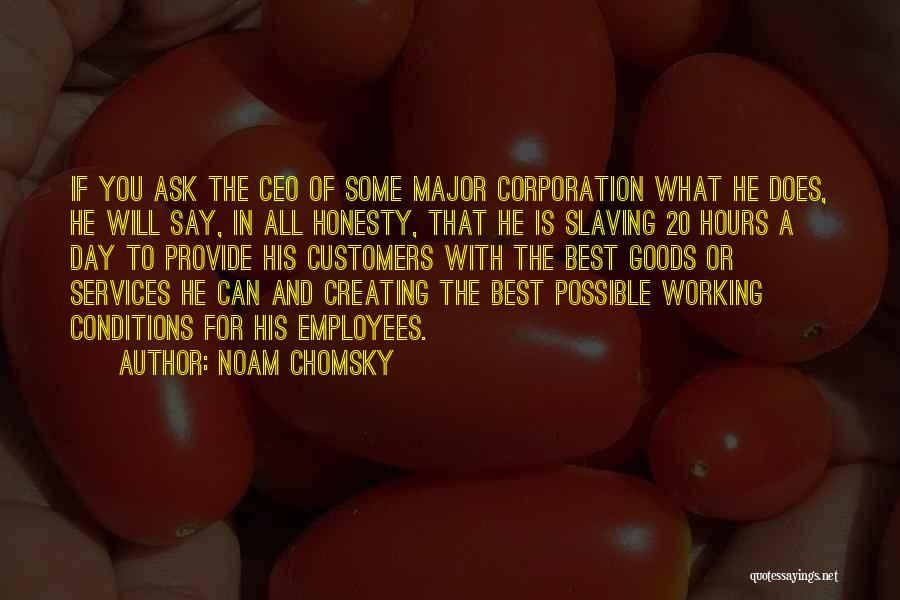 All I Ask For Is Honesty Quotes By Noam Chomsky