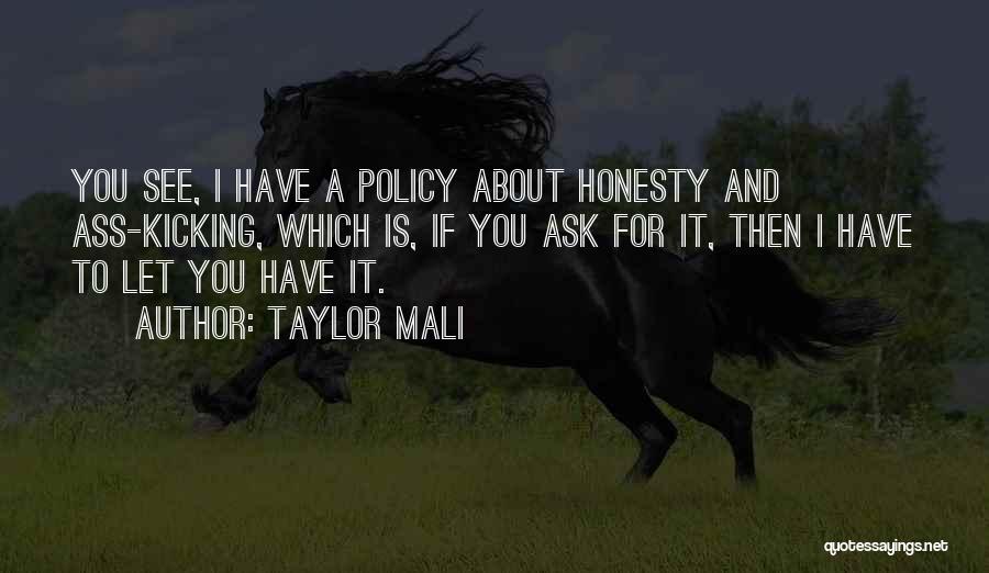 All I Ask For Is Honesty Quotes By Taylor Mali