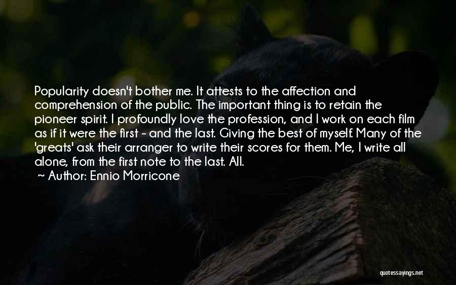 All I Ask For Is Love Quotes By Ennio Morricone