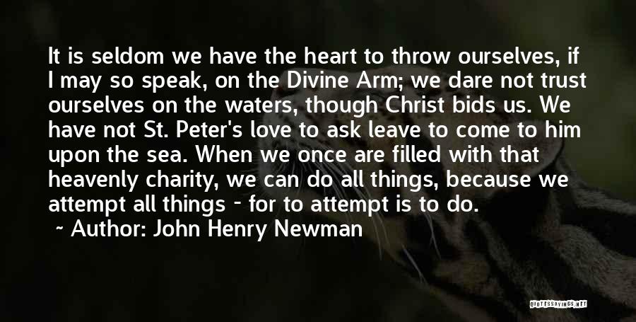 All I Ask For Is Love Quotes By John Henry Newman