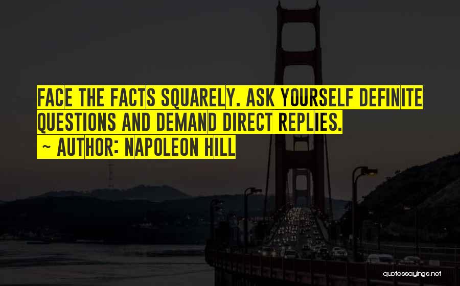 All I Ask For Is The Truth Quotes By Napoleon Hill