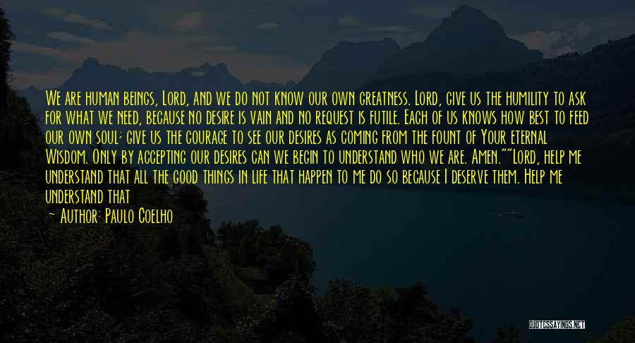 All I Ask For Is The Truth Quotes By Paulo Coelho