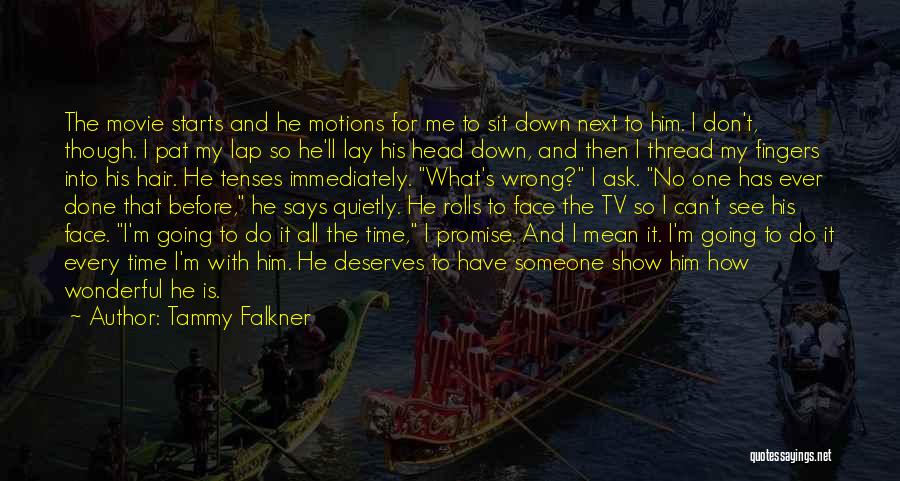 All I Ask For Is Time Quotes By Tammy Falkner