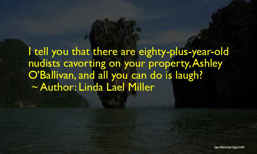 All I Can Do Is Laugh Quotes By Linda Lael Miller