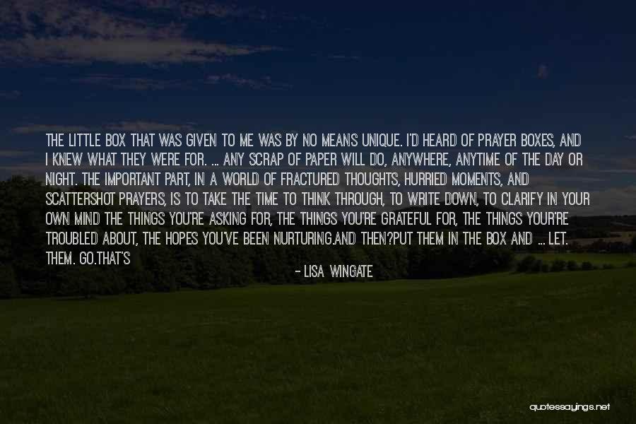 All I Can Do Is Think About You Quotes By Lisa Wingate