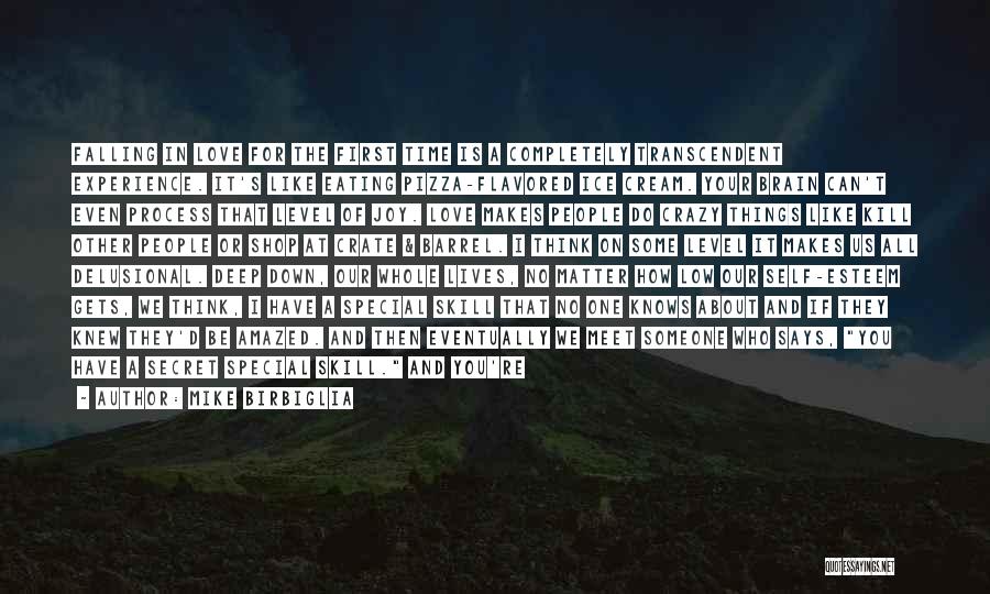 All I Can Do Is Think About You Quotes By Mike Birbiglia