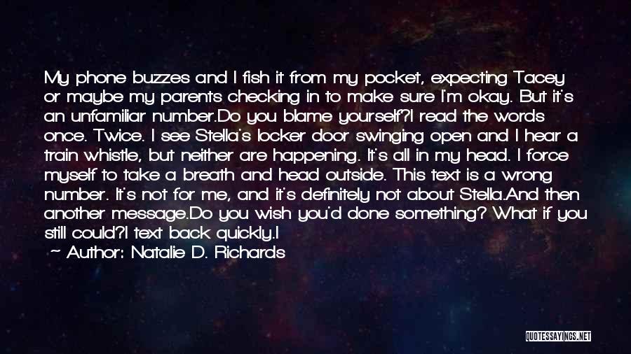 All I Can Do Is Think About You Quotes By Natalie D. Richards