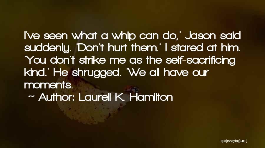 All I Can Do Quotes By Laurell K. Hamilton