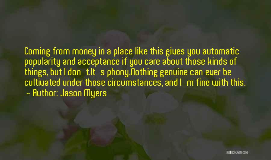 All I Care About Is My Money Quotes By Jason Myers