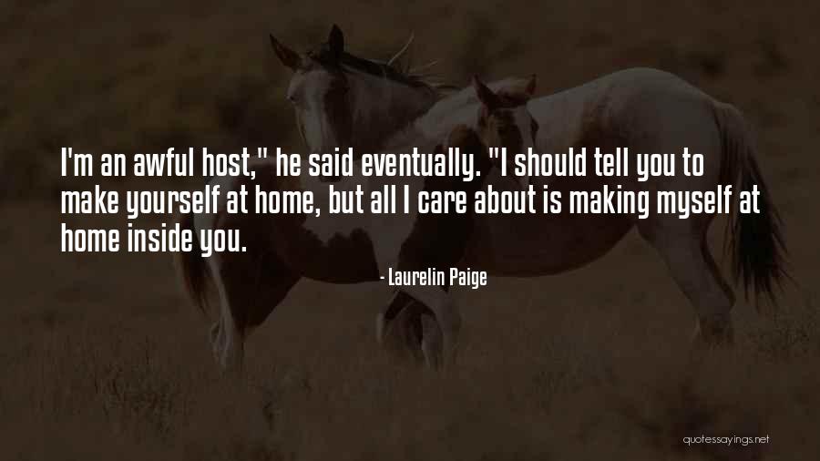 All I Care About Is Myself Quotes By Laurelin Paige All I Care About Is Myself Quotes By Laurelin Paige