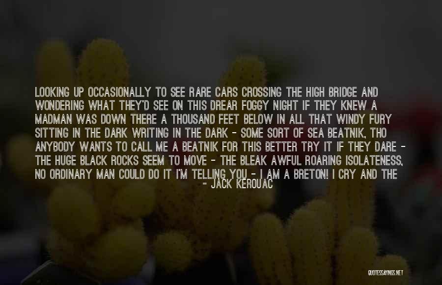 All I Could Do Was Cry Quotes By Jack Kerouac