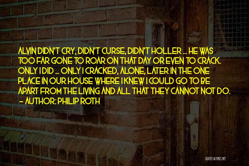 All I Could Do Was Cry Quotes By Philip Roth