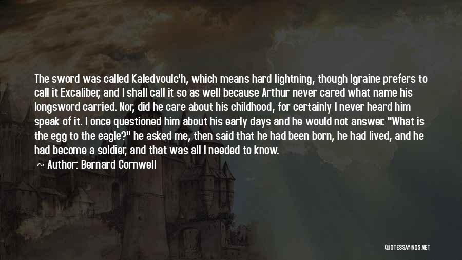 All I Did Was Care Quotes By Bernard Cornwell