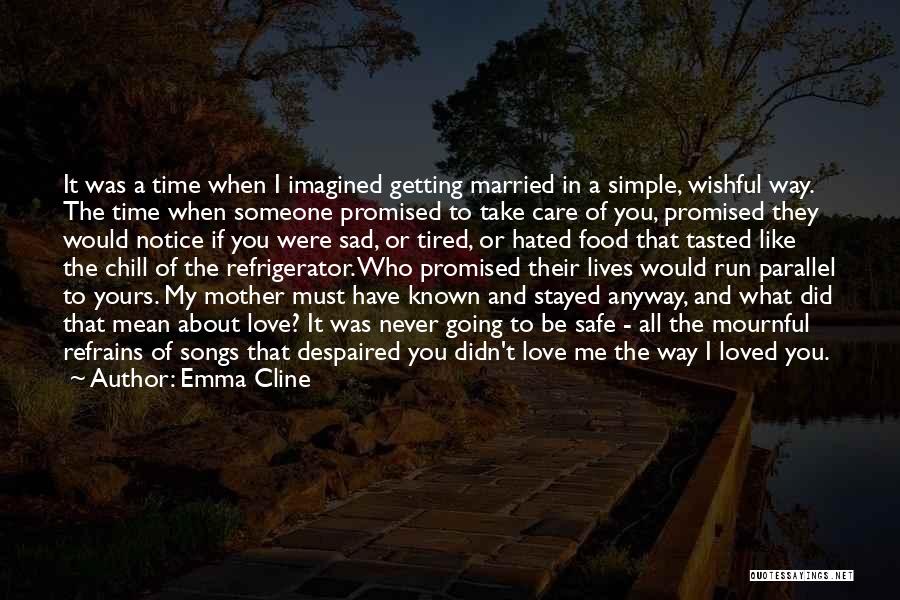 All I Did Was Care Quotes By Emma Cline