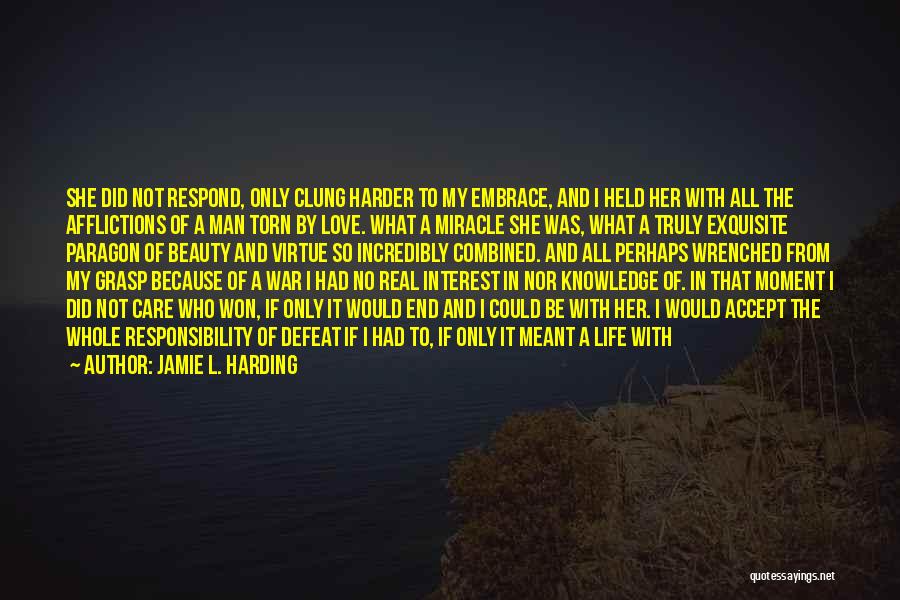 All I Did Was Care Quotes By Jamie L. Harding