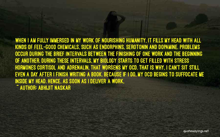 All I Do Is Work Quotes By Abhijit Naskar