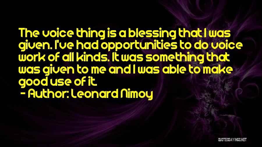 All I Do Is Work Quotes By Leonard Nimoy