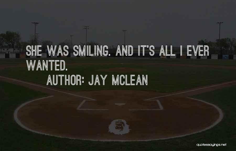 All I Ever Wanted Quotes By Jay McLean