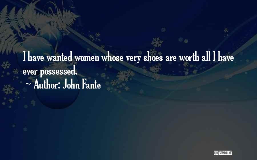 All I Ever Wanted Quotes By John Fante