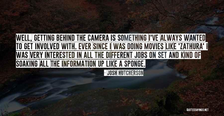 All I Ever Wanted Quotes By Josh Hutcherson All I Ever Wanted Quotes By Josh Hutcherson