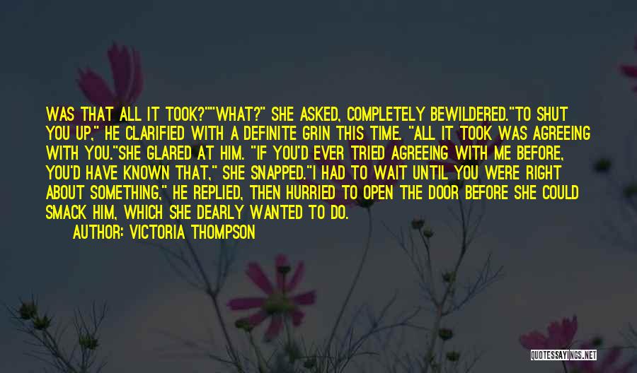 All I Ever Wanted Quotes By Victoria Thompson