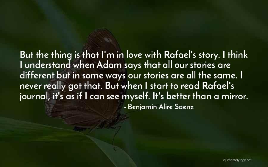 All I Got Is Myself Quotes By Benjamin Alire Saenz All I Got Is Myself Quotes By Benjamin Alire Saenz