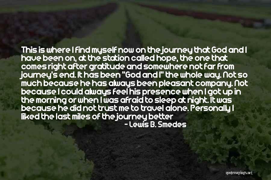All I Got Is Myself Quotes By Lewis B. Smedes All I Got Is Myself Quotes By Lewis B. Smedes