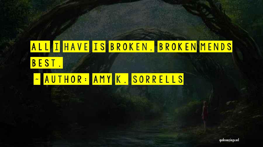 All I Have Is Faith Quotes By Amy K. Sorrells