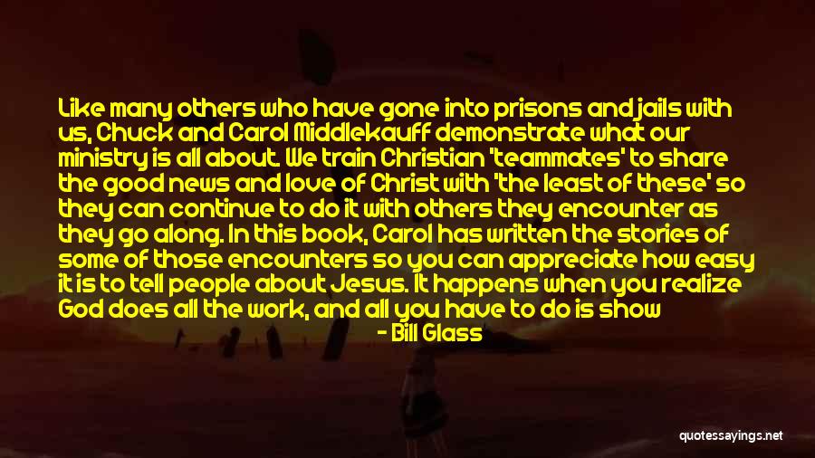 All I Have Is Faith Quotes By Bill Glass