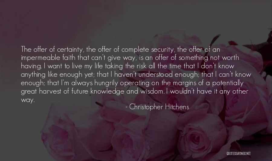 All I Have Is Faith Quotes By Christopher Hitchens