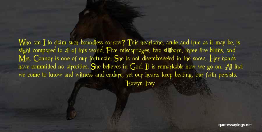 All I Have Is Faith Quotes By Eowyn Ivey