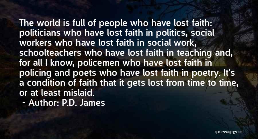 All I Have Is Faith Quotes By P.D. James
