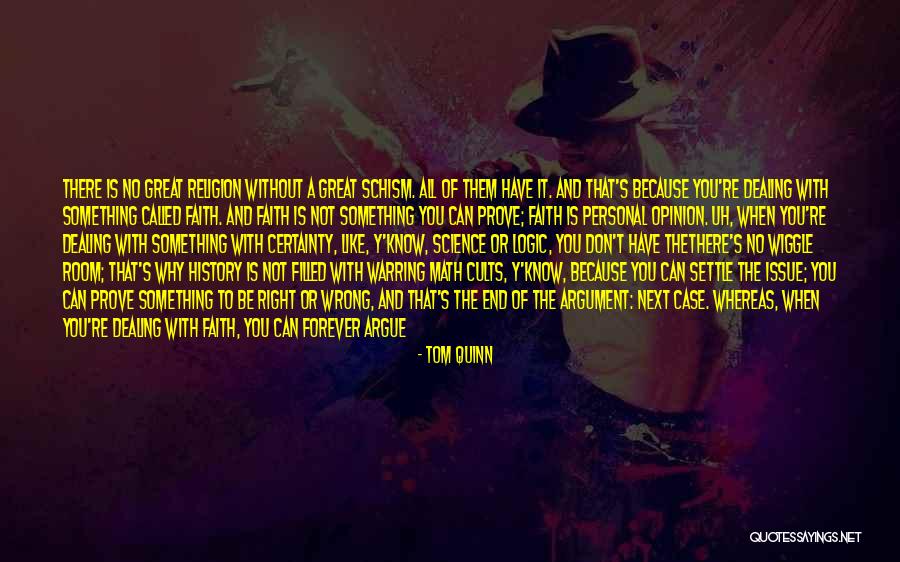 All I Have Is Faith Quotes By Tom Quinn