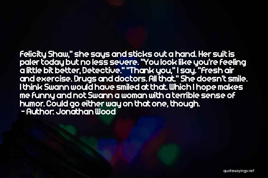 All I Have Is Hope Quotes By Jonathan Wood