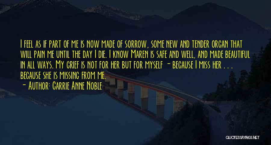 All I Know Now Quotes By Carrie Anne Noble