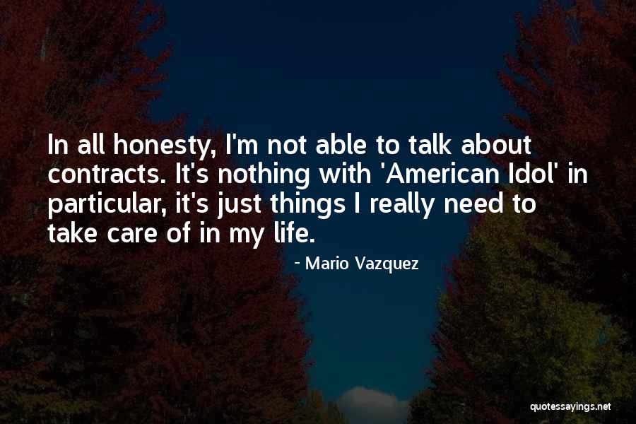 All I Need In Life Quotes By Mario Vazquez All I Need In Life Quotes By Mario Vazquez