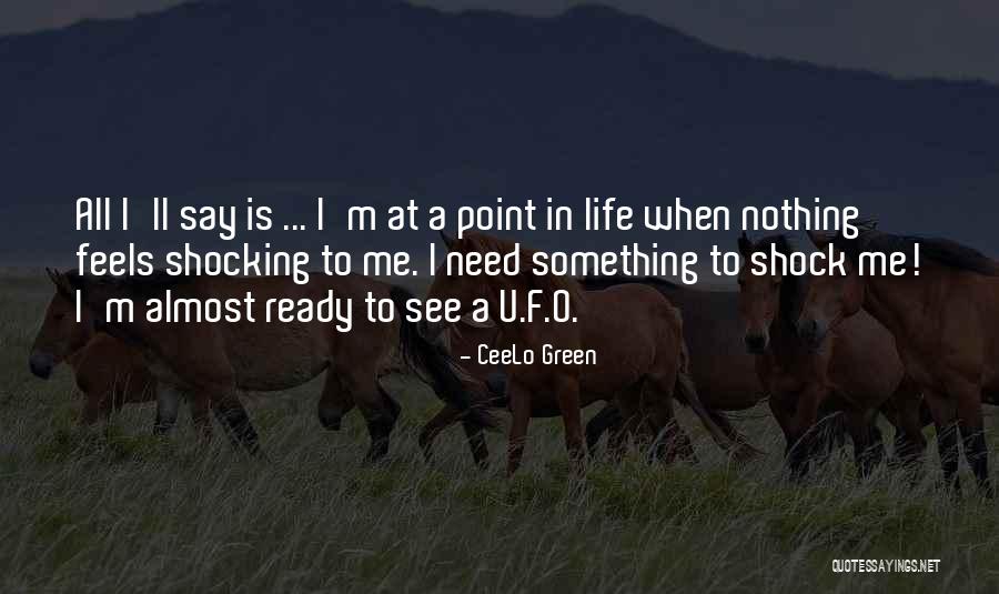 All I Need Is Me Quotes By CeeLo Green All I Need Is Me Quotes By CeeLo Green