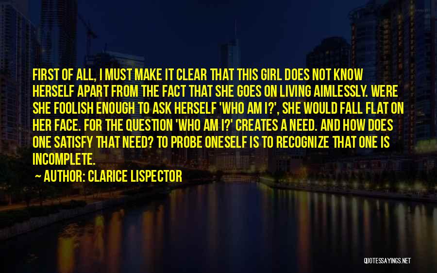 All I Need Is One Girl Quotes By Clarice Lispector