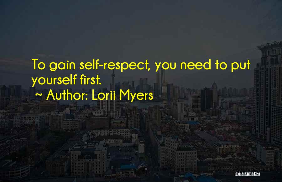 All I Need Is Respect Quotes By Lorii Myers