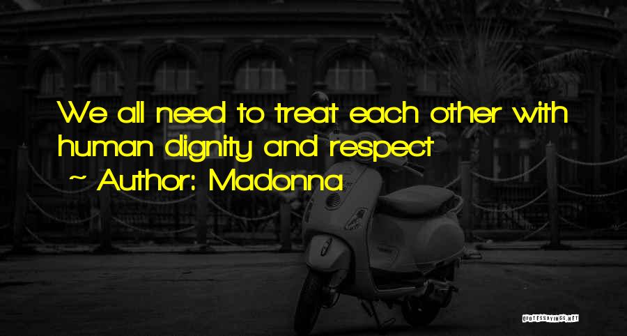 All I Need Is Respect Quotes By Madonna
