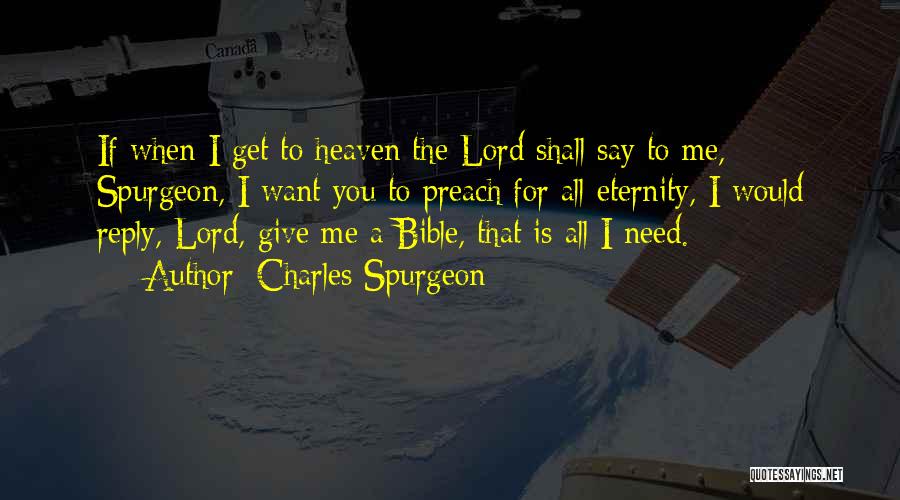 All I Need Is You Lord Quotes By Charles Spurgeon