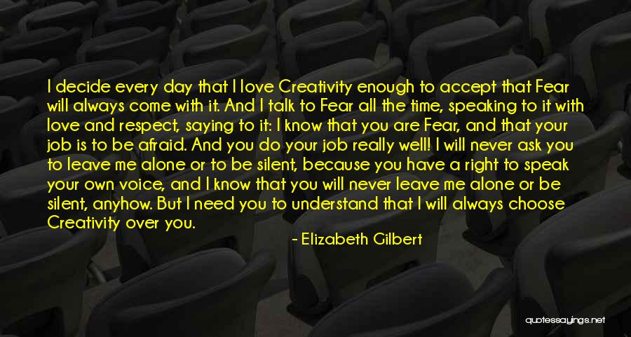 All I Need Is Your Love Quotes By Elizabeth Gilbert