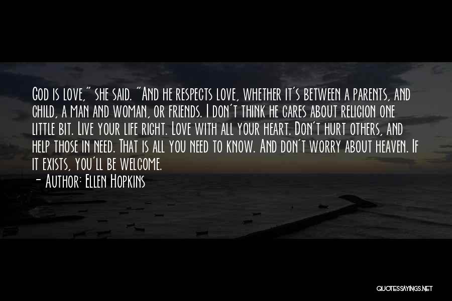 All I Need Is Your Love Quotes By Ellen Hopkins