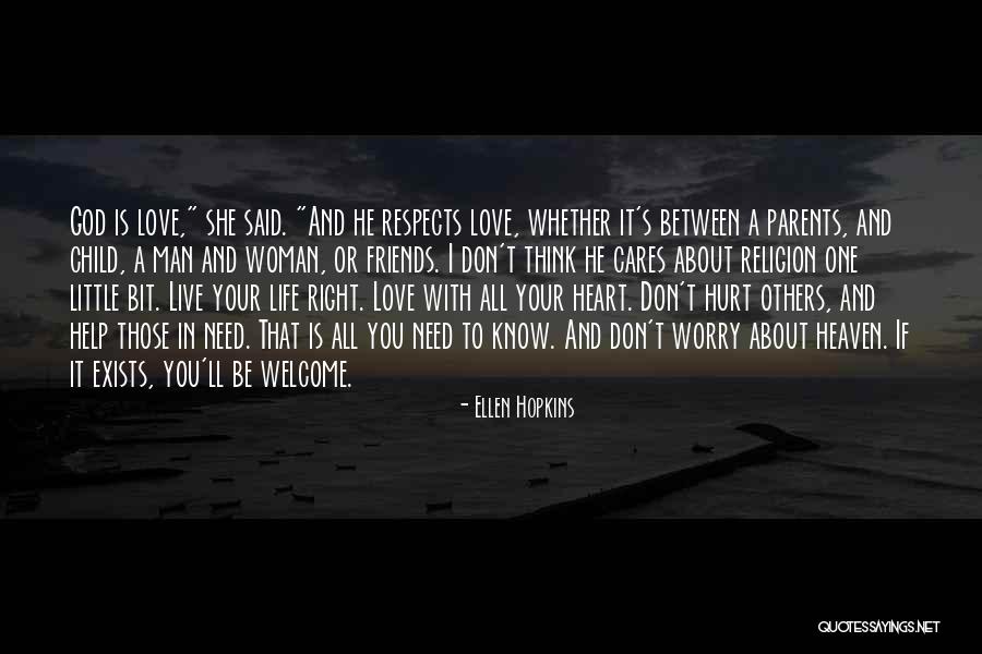 All I Need Is Your Love Quotes By Ellen Hopkins